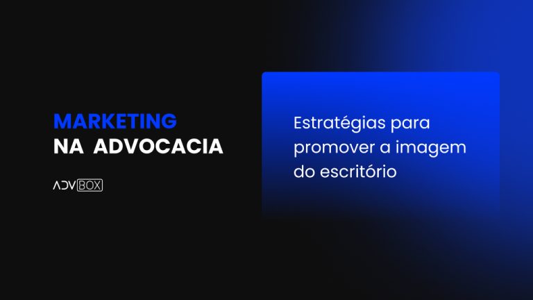 Marketing Na Advocacia Veja Estrat Gias Essenciais Na Advbox