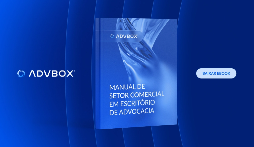 Banner com imagem ilustrativa de ebook sobre o manual de setor comercial em escritório de advocacia, apresentando estruturação do processo comercial, organização de vendas e gestão estratégica para escritórios de advocacia