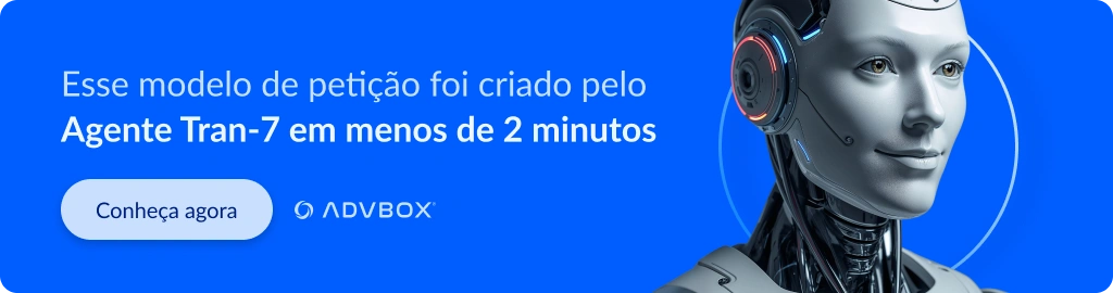 Banner publicitário da ADVBOX apresentando o Agente Tran-7, inteligência artificial especializada em direito de trânsito capaz de gerar modelos de petição em menos de 2 minutos, com chamada para ação convidando o usuário a conhecer a ferramenta.