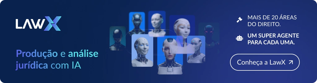 Banner promocional da LawX, mostrando rostos de robôs humanoides representando os Super Agentes de IA especializados em mais de 20 áreas do Direito, com botão "Conheça a LawX"