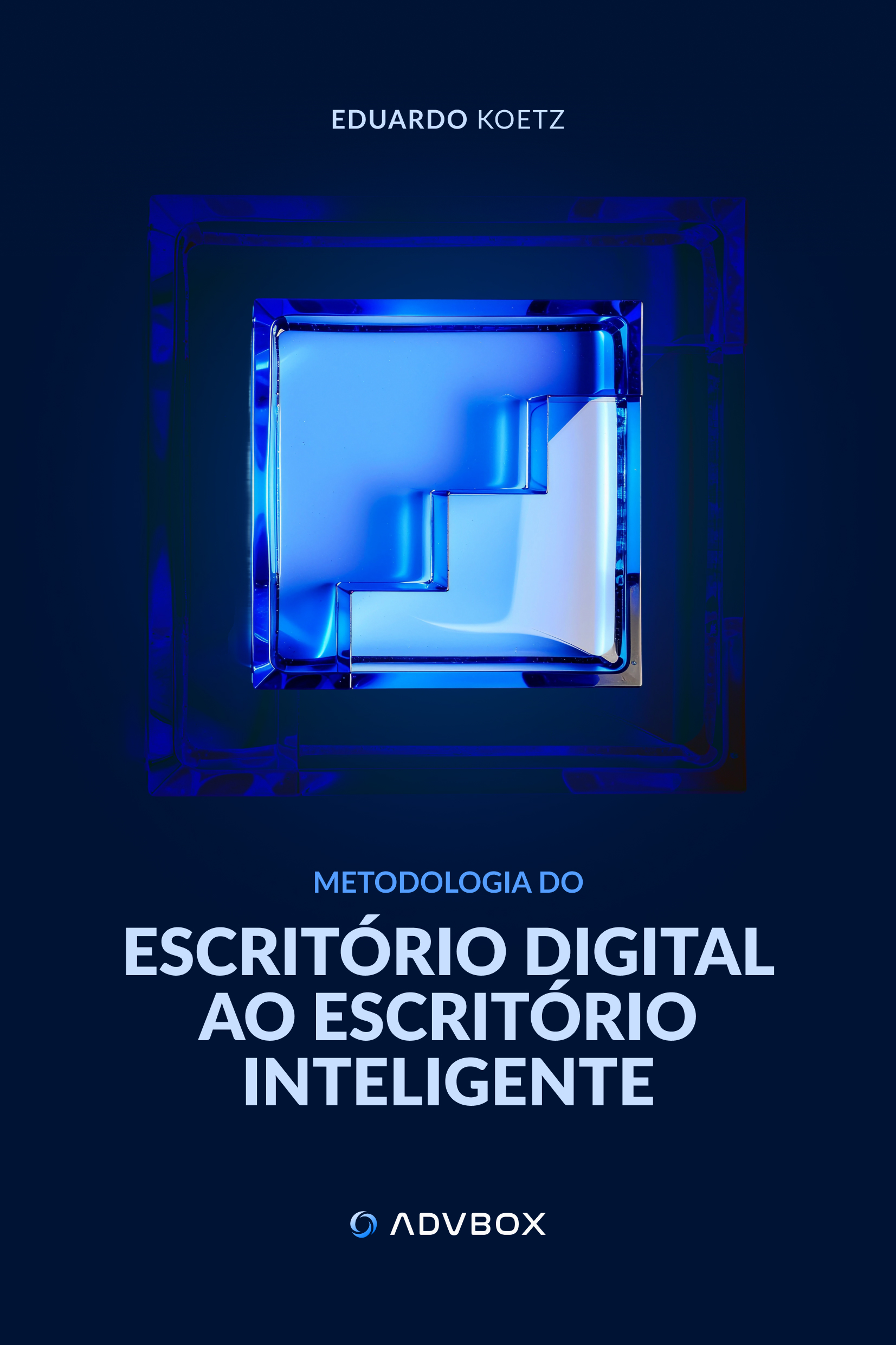 Capa do livro Metodologia do Escritório Digital ao Escritório Inteligente, por Eduardo Koetz e Amanda Tolazzi