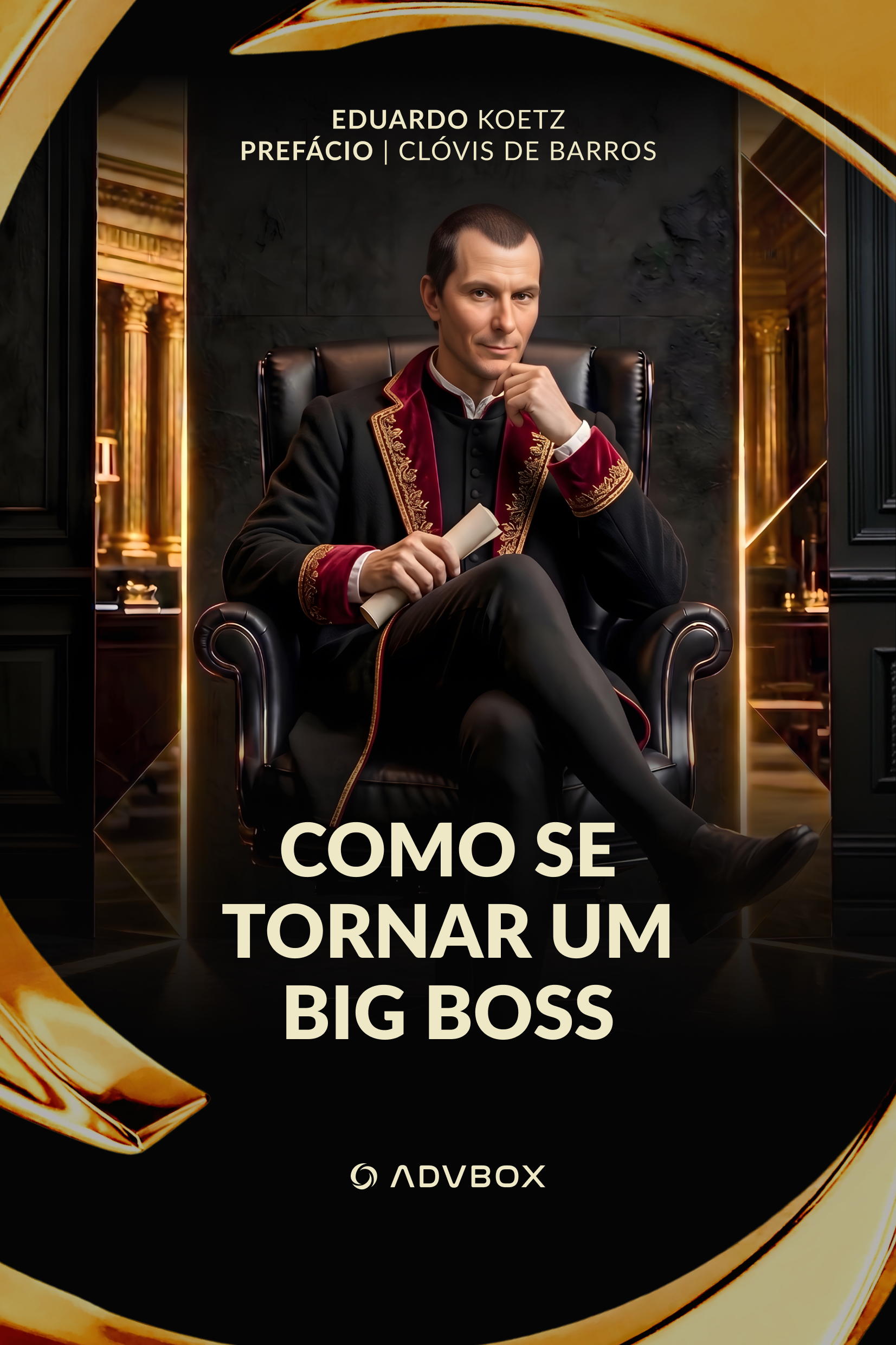 Capa do livro Como se Tornar um Big Boss Vol 2, por Eduardo Koetz